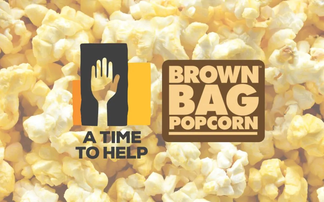 A Time to Help Brown Bag Popcorn – January 2023